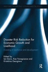 bokomslag Disaster Risk Reduction for Economic Growth and Livelihood