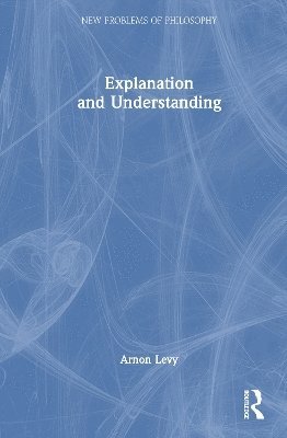 bokomslag Explanation and Understanding