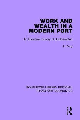 Work and Wealth in a Modern Port 1