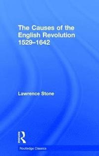 bokomslag The Causes of the English Revolution 1529-1642