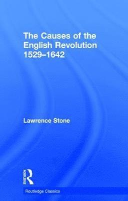 The Causes of the English Revolution 1529-1642 1