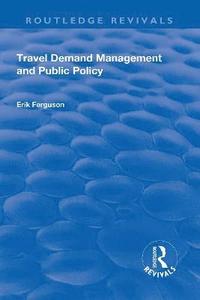 bokomslag Travel Demand Management and Public Policy