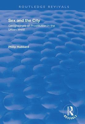 Sex and the City: Geographies of Prostitution in the Urban West 1