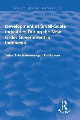 Development of Small-scale Industries During the New Order Government in Indonesia 1
