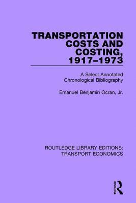 bokomslag Transportation Costs and Costing, 1917-1973