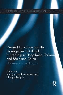 General Education and the Development of Global Citizenship in Hong Kong, Taiwan and Mainland China 1