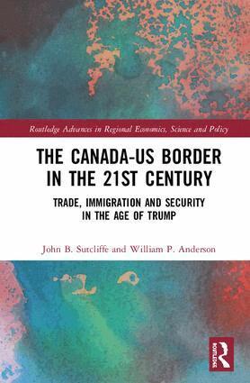 John B. Sutcliffe, William P. Anderson - Canada-US Border in the 21st Century, Inbunden