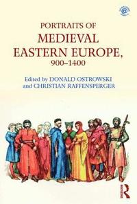 bokomslag Portraits of Medieval Eastern Europe, 9001400