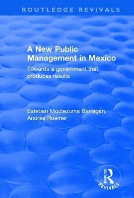 Esteban Moctezuma Barragán, Andrés Roemer, Esteban Moctezuma Barragan, Andres Roemer - New Public Management in Mexico, Inbunden
