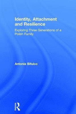 bokomslag Identity, Attachment and Resilience