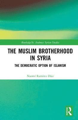 bokomslag The Muslim Brotherhood in Syria