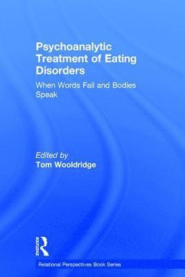 Psychoanalytic Treatment of Eating Disorders 1