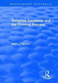bokomslag Sentence Discounts and the Criminal Process