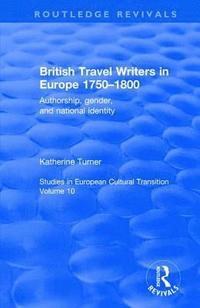 bokomslag British Travel Writers in Europe 1750-1800