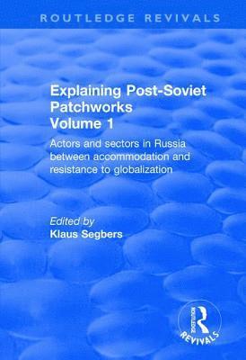 Explaining Post-Soviet Patchworks 1