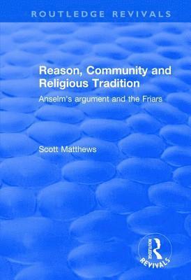Scott Matthews - Reason, Community and Religious Tradition, Inbunden