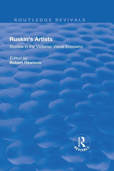 Robert Hewison - Ruskin's Artists, Häftad