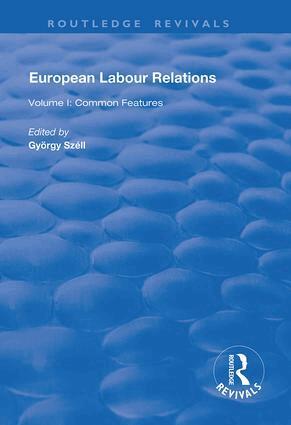 György Széll - European Labour Relations, Inbunden