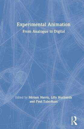 Miriam Harris, Lilly Husbands, Paul Taberham - Experimental Animation, Inbunden
