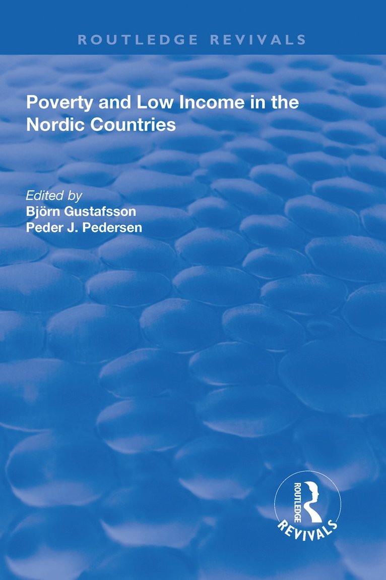 Björn Gustafsson, Peder J. Pedersen, Bjorn Gustafsson - Poverty and Low Income in the Nordic Countries, Inbunden