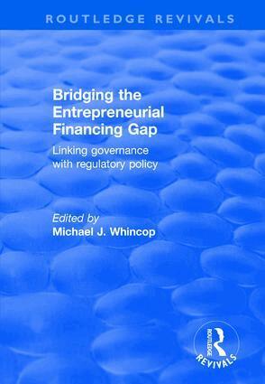Michael J. Whincop - Bridging the Entrepreneurial Financing Gap, Inbunden
