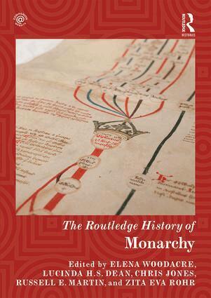 Elena Woodacre, Lucinda H.S. Dean, Chris Jones, Zita Rohr, Russell Martin - Routledge History of Monarchy, Inbunden
