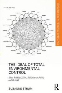 bokomslag The Ideal of Total Environmental Control