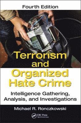 Michael R. Ronczkowski - Terrorism and Organized Hate Crime, Inbunden