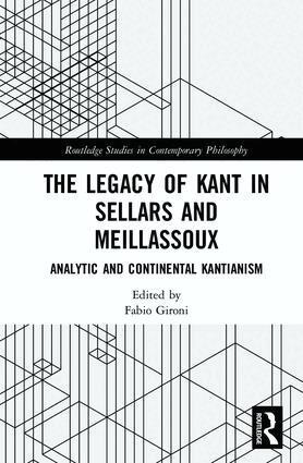 Fabio Gironi - Legacy of Kant in Sellars and Meillassoux, Inbunden