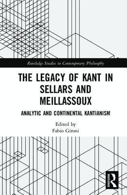 The Legacy of Kant in Sellars and Meillassoux 1
