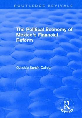 bokomslag Political Economy of Mexico's Financial Reform