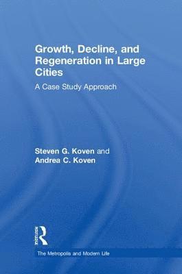 bokomslag Growth, Decline, and Regeneration in Large Cities