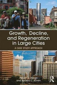 bokomslag Growth, Decline, and Regeneration in Large Cities