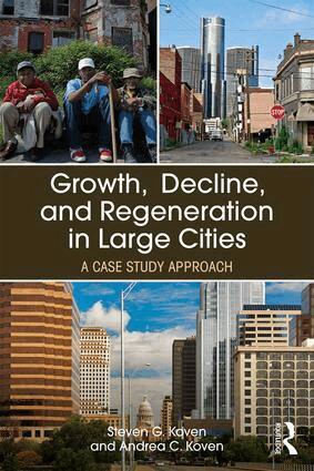Steven G. Koven, Andrea C. Koven - Growth, Decline, and Regeneration in Large Cities, Häftad