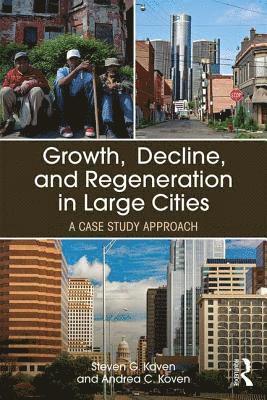 Growth, Decline, and Regeneration in Large Cities 1