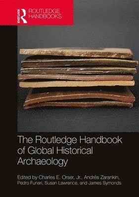 The Routledge Handbook of Global Historical Archaeology 1