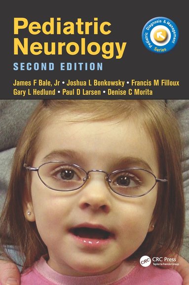 James Bale, Joshua Bonkowsky, Francis Filloux, Gary Hedlund, Paul Larsen, Denise Morita - Pediatric Neurology, Inbunden