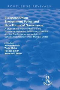 bokomslag European Union Environment Policy and New Forms of Governance: A Study of the Implementation of the Environmental Impact Assessment Directive and the Eco-management and Audit Scheme Regulation in