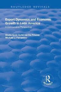 bokomslag Export Dynamics and Economic Growth in Latin America: A Comparative Perspective