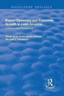 Sheila Gutierrez de Pineres, Michael Ferrantino - Export Dynamics and Economic Growth in Latin America, Inbunden