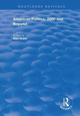 bokomslag American Politics - 2000 and beyond