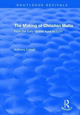 The Making of Christian Malta 1