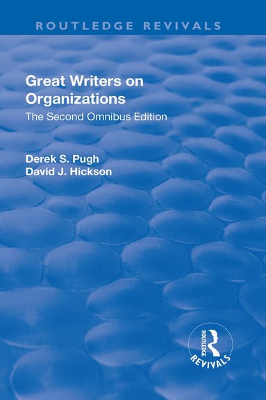Derek Pugh, David Hickson - Great Writers on Organizations: The Second Omnibus Edition, Inbunden