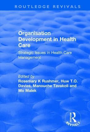 Huw T.O. Davies, Mo Malek, Rosemary K. Rushmer - Organisation Development in Health Care, Häftad