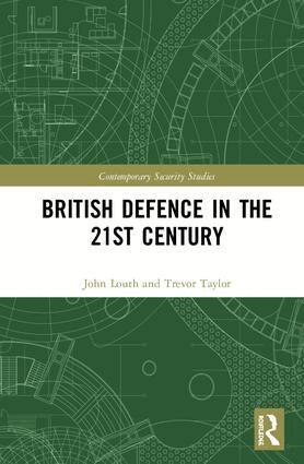 John Louth, Trevor Taylor - British Defence in the 21st Century, Inbunden