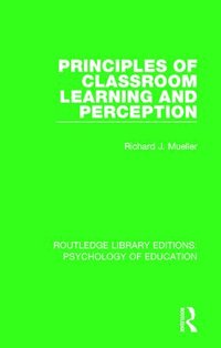 bokomslag Principles of Classroom Learning and Perception