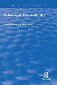 bokomslag Motivating Ministers to Morality