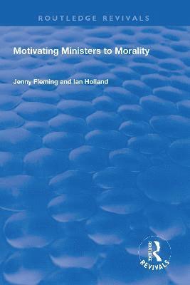 Motivating Ministers to Morality 1