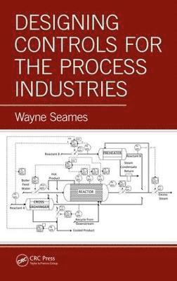 Seames, W: Designing Controls for the Process Industries