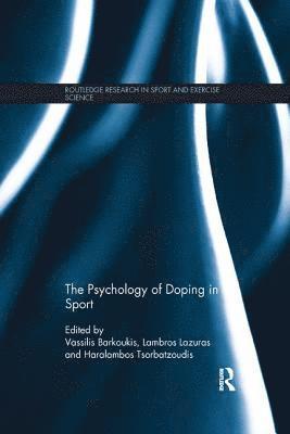 The Psychology of Doping in Sport 1